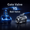 gate valve vs ball valve